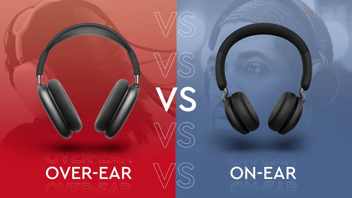 Over-Ear vs. On-Ear Headphones Choosing the Perfect Fit for Your Music Experience