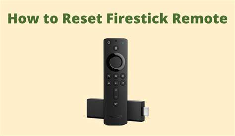 Mastering Firestick Remote A Guide to Resetting Your Amazon Device